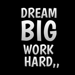 Obraz premium Dream big work hard