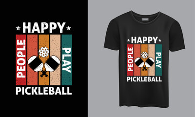 Happy people play pickleball t-shirt design