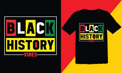  Black History  T Shirt Design ,vector illustration design graphic Black history month,african freedom day t-shirt design,Typography vintage black history month