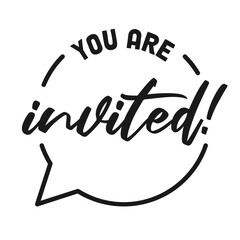 You are invited. Handwritten banner. Calligraphic invitation.