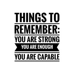 ''You are strong'' motivational sign