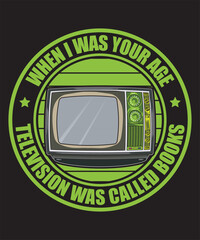 When I Was Your Age Television Was Called Books t-shirt design television vector tv vector art