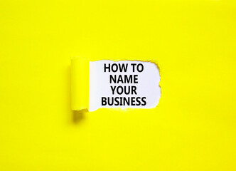 How to name your business symbol. Concept words How to name your business on beautiful white paper. Beautiful yellow paper background. How to name your business concept. Copy space.