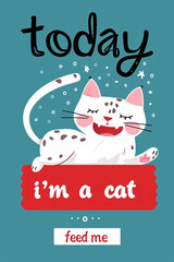 Fototapeta na wymiar Today I'm a cat Card, Coupon, funny 