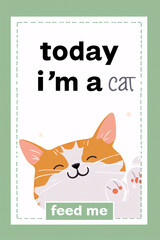 Today I'm a cat Card, Coupon, funny 