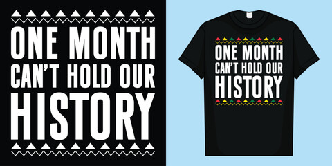 One Month Cant Hold Our History Black African Men Women Kids T-Shirt, One Month Cant Hold Our History T-Shirt - obrazy, fototapety, plakaty