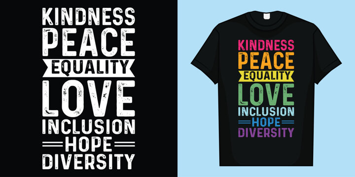 Peace Love Diversity Inclusion Equality Black History Month T-Shirt, Kindness Peace Equality Love Inclusion Hope Diversity