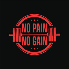 No Pain No Gain Tshirt Design