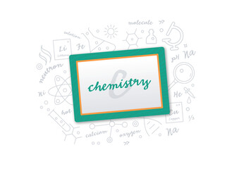 word chemistry on blackboard. chemistry and chemistry symbols. chemistry concept for business, school, education world