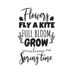 Flowers Fly A Kite Full Bloom Grow Welcome Spring Time. Vector Design on White Background