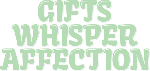 Vector lettering design capturing the whispers of affection in thoughtful gifts