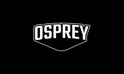 Illustration vector graphic typography of osprey on black background. Team text vintage. Good for template background, t-shirt, banner, poster, etc. 