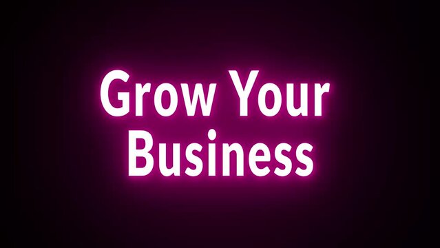 grow your business text neon effect  led light animation on black background
