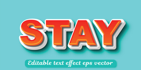 Stay 3d Text Effect Editable 3D Style eps vector