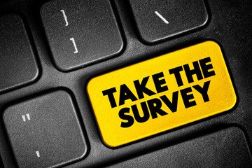 Take the Survey - take part in a questionnaire, to give one's opinion, text concept button on...