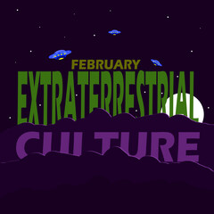 Extraterrestrial Culture Day event banner. Bold text with several UFO over mountains with full moon and stars at night to commemorate on February