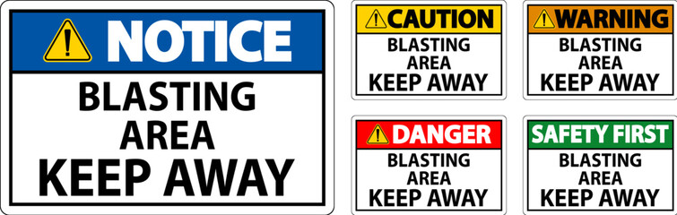 Caution Sign Blasting Area - Keep Away
