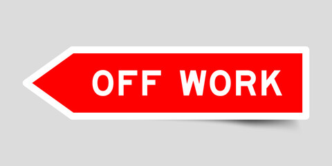 Red color arrow shape sticker label with word off work on gray background