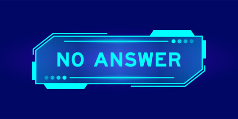 Futuristic hud banner that have word no answer on user interface screen on blue background - obrazy, fototapety, plakaty