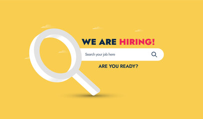 We are hiring. We are hiring announcement cover banner in yellow with a magnifying glass and a search bar. Recruitment agency advertising post. Recruitment concept with a search bar to search for jobs