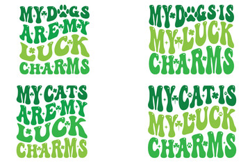 My dogs are my luck charms, my dog is my luck charms, my cats are my luck charms, my cats are my luck charms St Patrick Day Gifts