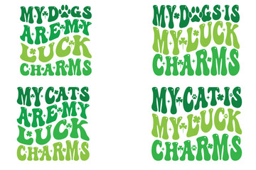 Fototapeta premium My dogs are my luck charms, my dog is my luck charms, my cats are my luck charms, my cats are my luck charms St Patrick Day Gifts
