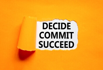 Decide commit succeed symbol. Concept word Decide Commit Succeed on beautiful white paper....