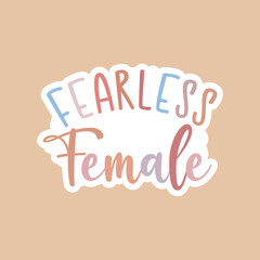 Fearless Female Sticker