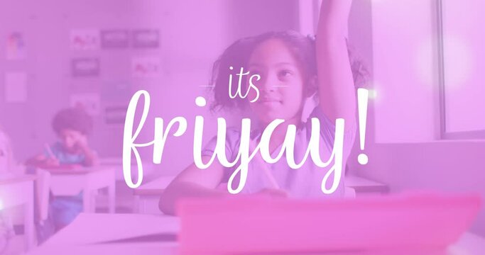 Animation of its friyay text, lights and pink tint over biracial schoolgirl raising hand in class