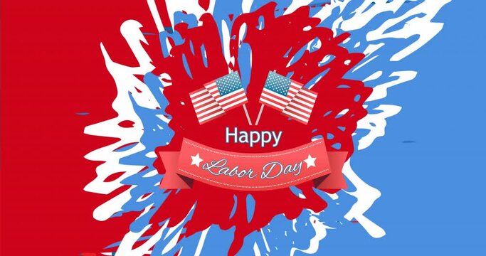 Animation of happy labor day text and american flags over red, white and blue paint splashes