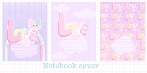 Cute Set covers for notebooks with clouds, rainbows and stars. For the design of children s books, brochures, templates for school diaries. Vector illustration love slogan on pink purple background 