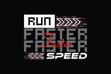 Run faster speed modern abstract t-shirt design ready for print. Vector illustration.