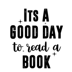 It is A Good Day To Read A Book Svg • Book Lover SVG Files For Cricut •svg Download,It's A Good Day To Read A Book Svg , reading books Svg, reading books shirt design, reading svg, Trendy

