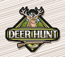 Vector logo for Deer Hunt, black rhomb label with illustration of white-tailed deer head on trees background, decorative retro sign board for hunting club with text deer hunt, blow horn and old rifle