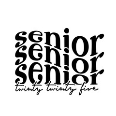 Senior 2025 SVG Bundle, Senior 2025 SVG, Graduation svg Bundle, Senior SVG, Graduation Shirt svg, class of 25 svg, Senior 25, Class of 2025,Graduation svg Bundle, Senior 2025 svg for t-shirt, 