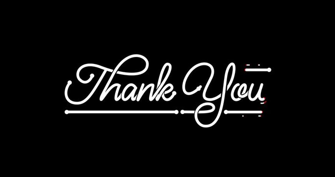 Animated Thank You. Handwriting inscription calligraphy animated with alpha channel. Great for Greeting Video titles, Messages, and wishes. Transparent background, easy to put into any video