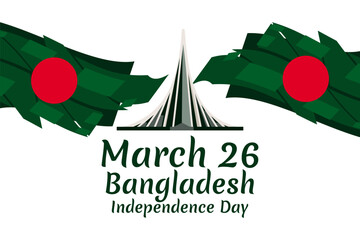 March 26, Independence day of Bangladesh Vector Illustration. Suitable for greeting card, poster and banner.