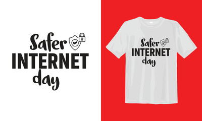 Safer Internet Day T Shirt Design. Typographic, Vector Design.