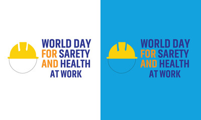 World Day For Safety And Health At Work T Shirt Design, Typographic Design, Vector Design,