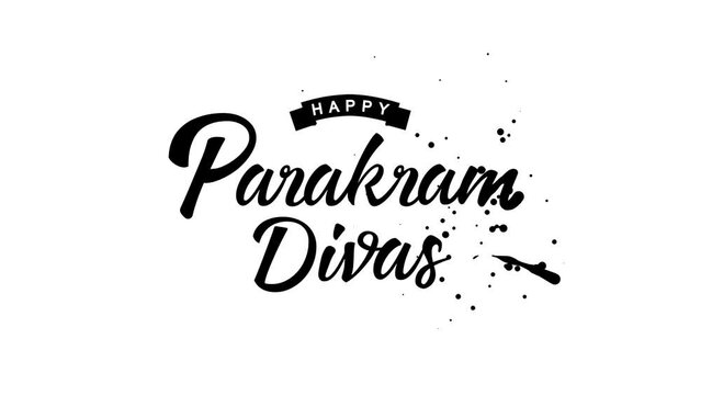Happy Parakram Divas Text Animation. Great for Parakram Divas Celebrations, lettering with transparent background, for banner, social media feed wallpaper stories