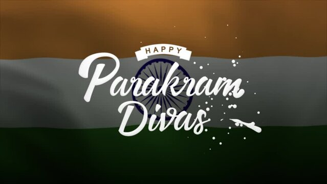 Happy Parakram Divas Lettering Text Animation with Indian Flag background. Celebrate Indian National Day on 23th of January. Great for celebrating Parakram Divas.