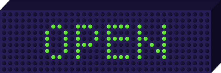 Green LED dot matrix display showing word 'OPEN' on dark board. Business welcoming sign, open for customers vector illustration.