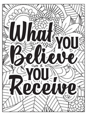 Motivational quotes coloring page. Inspirational quotes coloring page. Affirmative quotes coloring page. Coloring Page For Adult.