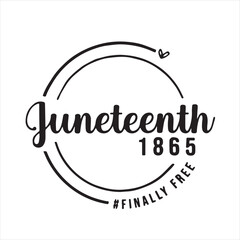 juneteenth 1865 background inspirational positive quotes, motivational, typography, lettering design