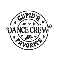 Fototapeta na wymiar cupid's favorite dance crew background inspirational positive quotes, motivational, typography, lettering design
