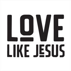 love like jesus background inspirational positive quotes, motivational, typography, lettering design