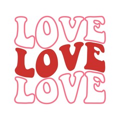Valentine’s Day love text phrase design on plain white transparent isolated background for shirt, hoodie, sweatshirt, apparel, card, tag, mug, icon, poster or badge
