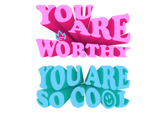 Set of 3D compliment phrases, self love quotes. Vector illustration