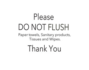 Obraz premium Sanitary Reminder: Help Keep Our Pipes Clear! Please Avoid Flushing Paper Towels, Sanitary Products, Tissues, and Wipes. Your Cooperation Ensures Plumbing, Sanitation, and Safety.