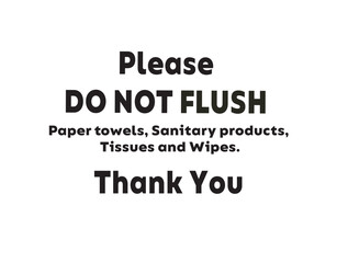 Sanitary Reminder: Help Keep Our Pipes Clear! Please Avoid Flushing Paper Towels, Sanitary Products, Tissues, and Wipes. Your Cooperation Ensures Plumbing, Sanitation, and Safety.